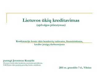 Lietuvos ūkių kreditavimas ( apžvalgos pristatymas)