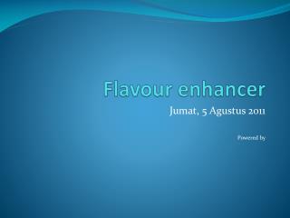 Flavour enhancer