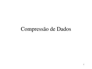 Compressão de Dados