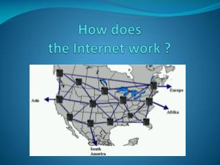 How does the Internet work ?