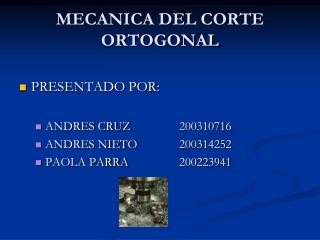 MECANICA DEL CORTE ORTOGONAL