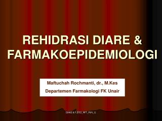 REHIDRASI DIARE &amp; FARMAKOEPIDEMIOLOGI