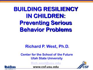 BUILDING RESILIENCY IN CHILDREN: Preventing Serious Behavior Problems