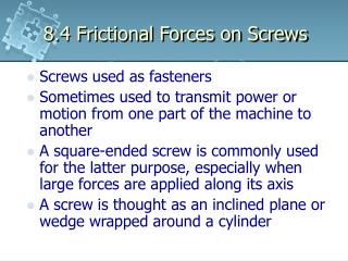 8.4 Frictional Forces on Screws
