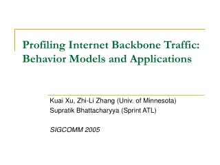 Profiling Internet Backbone Traffic: Behavior Models and Applications