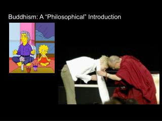 Buddhism: A “Philosophical” Introduction