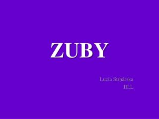 ZUBY