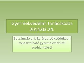 Gyermekvédelmi tanácskozás 2014.03.24.