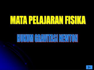 MATA PELAJARAN FISIKA