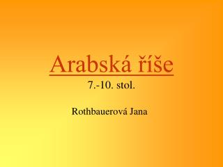 Arabská říše 7.-10. stol.