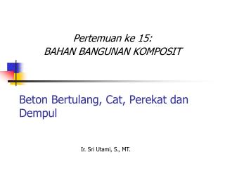 Beton Bertulang, Cat, Perekat dan Dempul