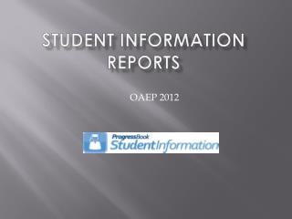 Student Information Reports