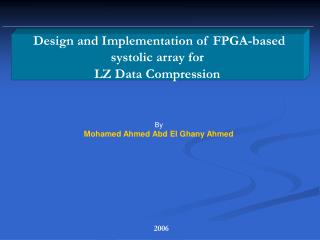 Design and Implementation of FPGA-based systolic array for LZ Data Compression