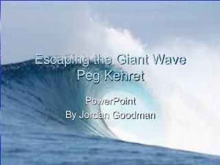 Escaping the Giant Wave Peg Kehret