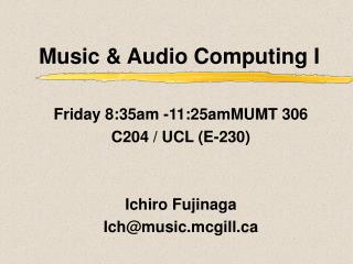 Music &amp; Audio Computing I