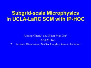 Subgrid-scale Microphysics in UCLA-LaRC SCM with IP-HOC