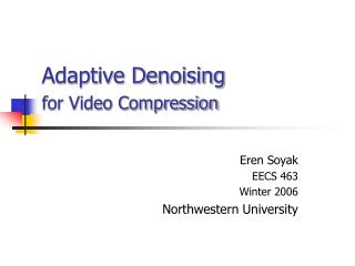 Adaptive Denoising for Video Compression