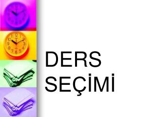 DERS SEÇİMİ