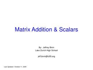 Matrix Addition &amp; Scalars