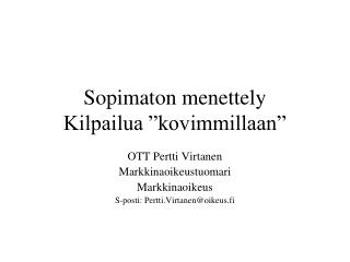 Sopimaton menettely Kilpailua ”kovimmillaan”