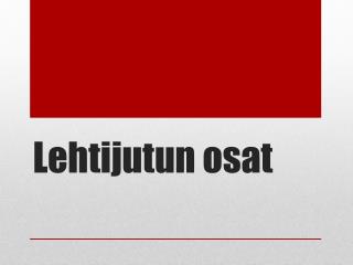 Lehtijutun osat