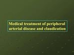 Medical treatment of peripheral arterial disease and claudication
