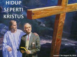 HIDUP SEPERTI KRISTUS