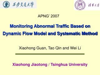 Monitoring Abnormal Traffic Based on Dynamic Flow Model and Systematic Method