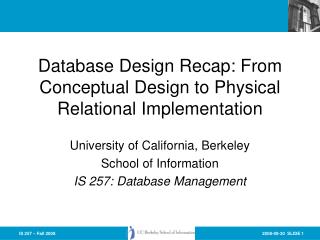 Database Design Recap: From Conceptual Design to Physical Relational Implementation