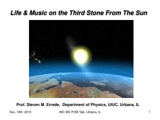 Life &amp; Music on the Third Stone From The Sun