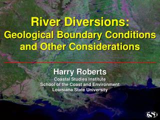 River Diversions: Geological Boundary Conditions and Other Considerations