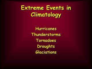 Extreme Events in Climatology