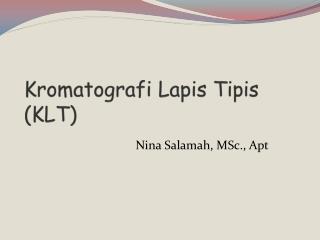 Kromatografi Lapis Tipis (KLT)