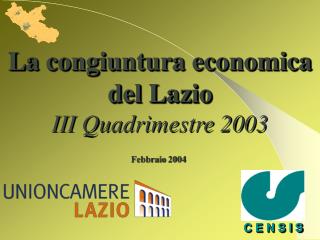 La congiuntura economica del Lazio III Quadrimestre 2003