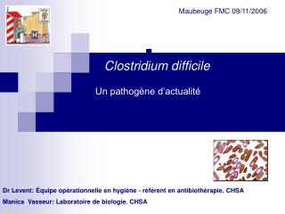 Un pathogène d’actualité