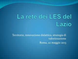 La rete dei LES del Lazio