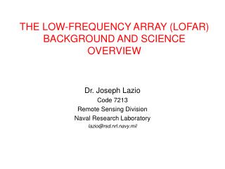THE LOW-FREQUENCY ARRAY (LOFAR) BACKGROUND AND SCIENCE OVERVIEW