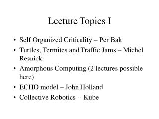 Lecture Topics I