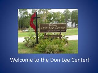 Welcome to the Don Lee Center!