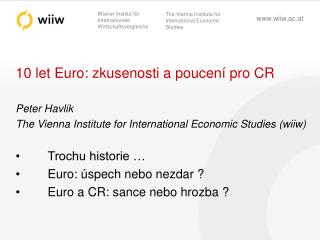 10 let Euro: zkusenosti a poucení pro CR Peter Havlik