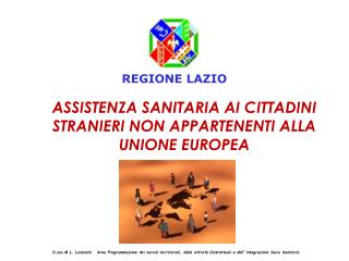 ASSISTENZA SANITARIA AI CITTADINI STRANIERI NON APPARTENENTI ALLA UNIONE EUROPEA