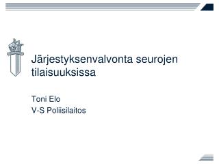 Järjestyksenvalvonta seurojen tilaisuuksissa