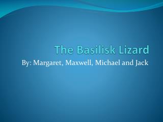 The Basilisk Lizard