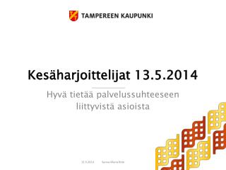 Kesäharjoittelijat 13.5.2014