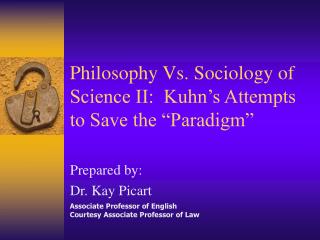 Philosophy Vs. Sociology of Science II: Kuhn’s Attempts to Save the “Paradigm”