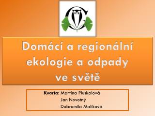 Domácí a regionální ekologie a odpady ve světě