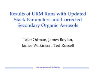 Results of URM Runs with Updated Stack Parameters and Corrected Secondary Organic Aerosols