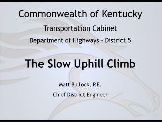 Commonwealth of Kentucky Transportation Cabinet Department of Highways - District 5