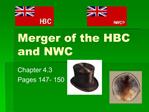 Merger of the HBC and NWC