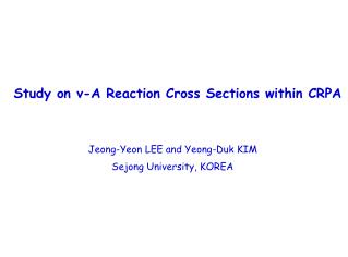 Study on ν -A Reaction Cross Sections within CRPA